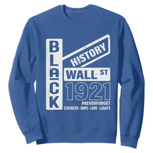 Never Forget Black Wall Street 1921 Sweatshirt Tulsa Black History Month TS11 Royal Blue Print Your Wear