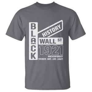 Never Forget Black Wall Street 1921 T Shirt Tulsa Black History Month TS11 Charcoal Print Your Wear