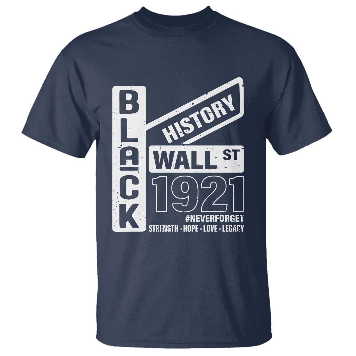 Never Forget Black Wall Street 1921 T Shirt Tulsa Black History Month TS11 Navy Print Your Wear
