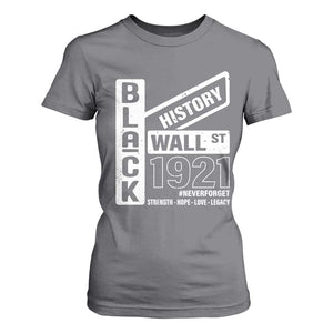 Never Forget Black Wall Street 1921 T Shirt For Women Tulsa Black History Month TS11 Charcoal Print Your Wear