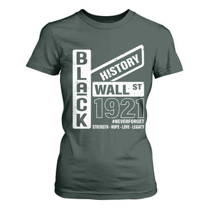 Never Forget Black Wall Street 1921 T Shirt For Women Tulsa Black History Month TS11 Dark Forest Green Print Your Wear