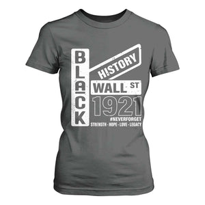 Never Forget Black Wall Street 1921 T Shirt For Women Tulsa Black History Month TS11 Dark Heather Print Your Wear