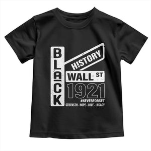 Never Forget Black Wall Street 1921 Toddler T Shirt Tulsa Black History Month TS11 Black Print Your Wear