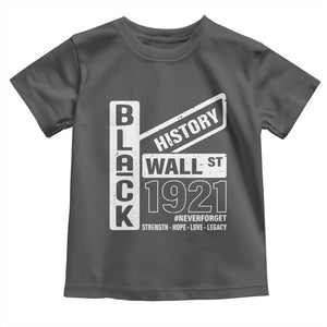 Never Forget Black Wall Street 1921 Toddler T Shirt Tulsa Black History Month TS11 Dark Heather Print Your Wear