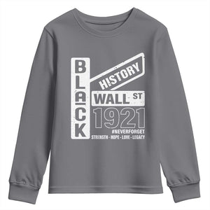 Never Forget Black Wall Street 1921 Youth Sweatshirt Tulsa Black History Month TS11 Charcoal Print Your Wear