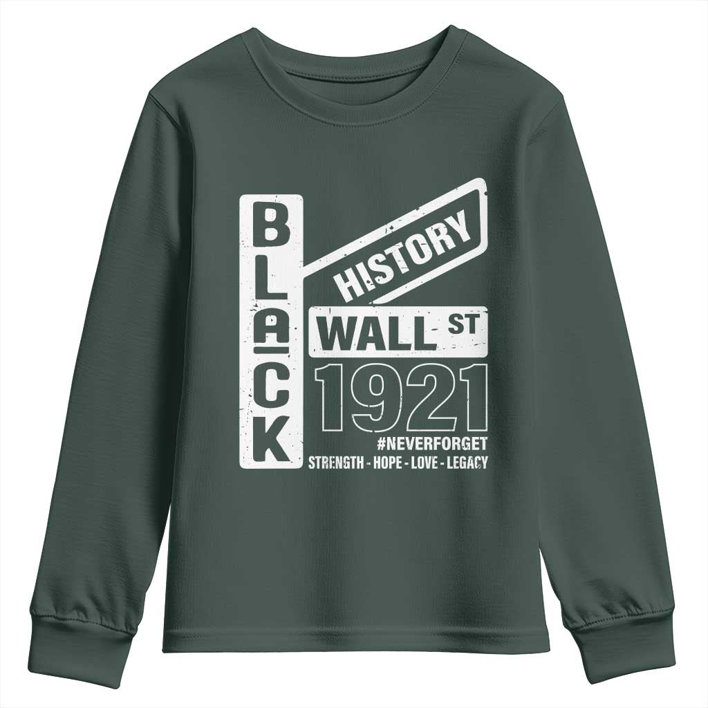 Never Forget Black Wall Street 1921 Youth Sweatshirt Tulsa Black History Month TS11 Dark Forest Green Print Your Wear