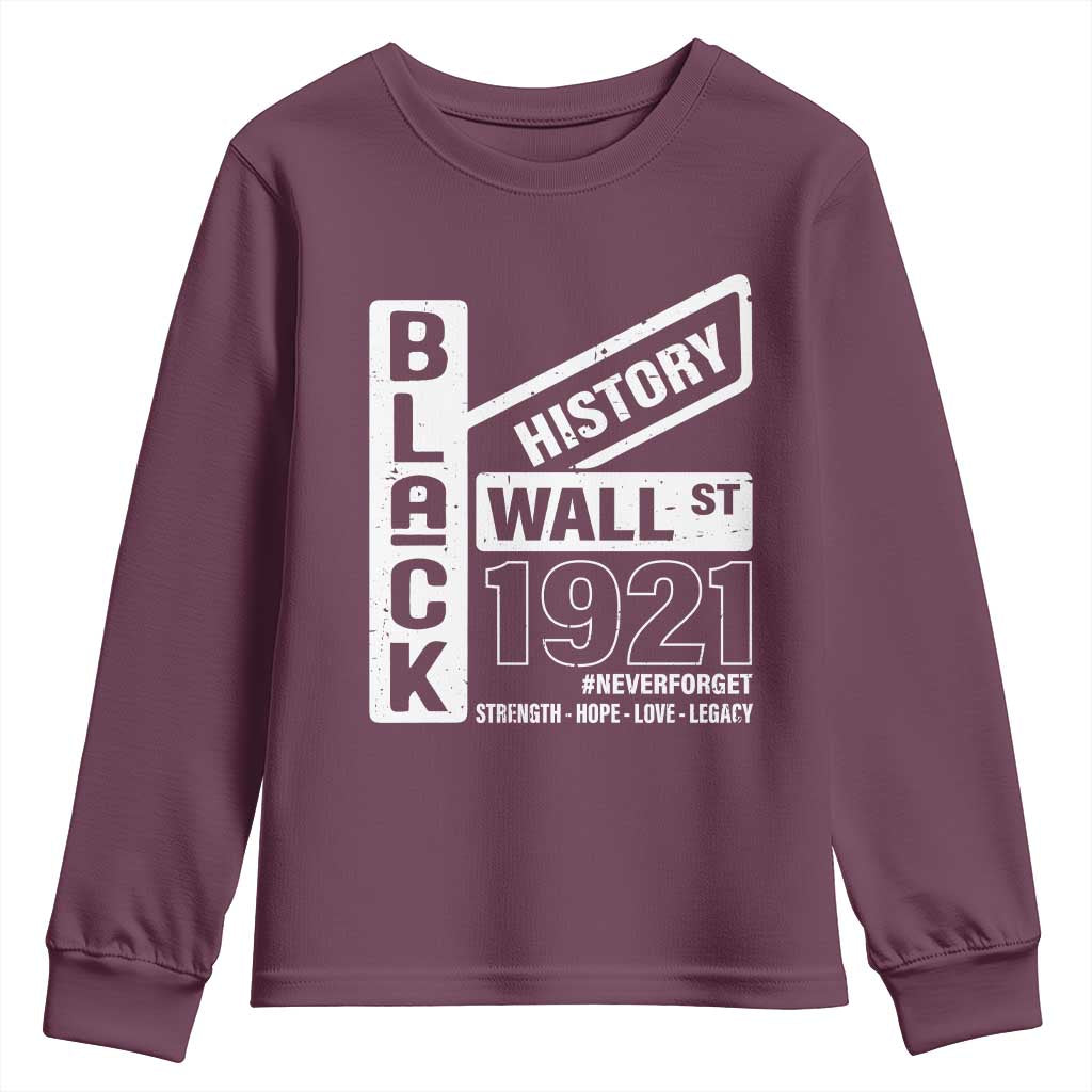 Never Forget Black Wall Street 1921 Youth Sweatshirt Tulsa Black History Month TS11 Maroon Print Your Wear