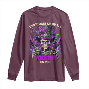 Funny Mardi Gras Voodoo Long Sleeve Shirt Don't Make Me Go All Voodoo On You New Orleans Witch Doctor TS11 Maroon Print Your Wear