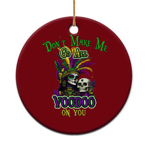 Funny Mardi Gras Voodoo Queen Ceramic Ornament Don't Make Me Go All Voodoo On You TS11 1pc Red Print Your Wear