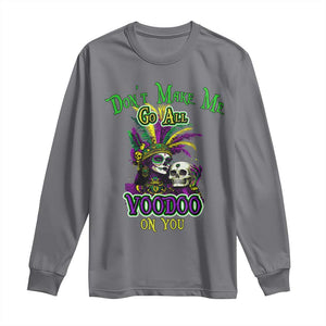 Funny Mardi Gras Voodoo Queen Long Sleeve Shirt Don't Make Me Go All Voodoo On You TS11 Charcoal Print Your Wear