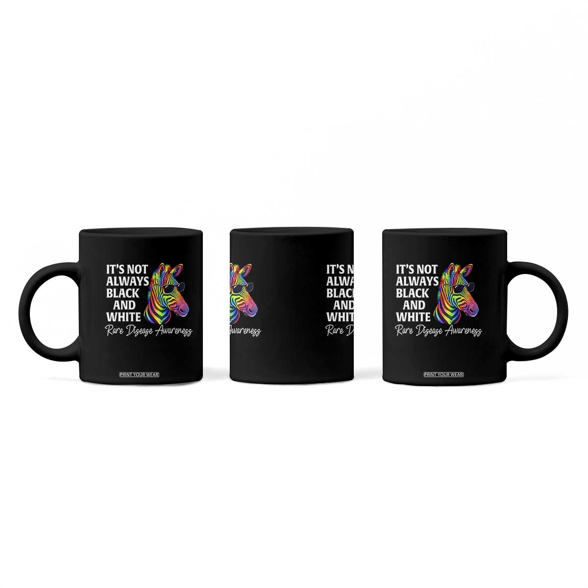 Rare Disease Awareness Coffee Mug It Is Not Always Black And White Colorful Zebra TS11 Print Your Wear