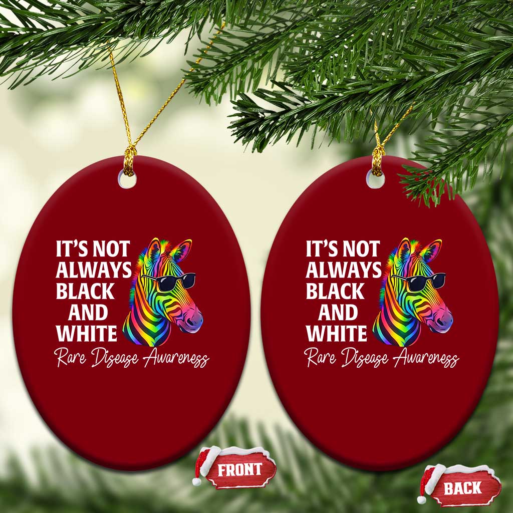 Rare Disease Awareness Ceramic Ornament It Is Not Always Black And White Colorful Zebra TS11 Print Your Wear