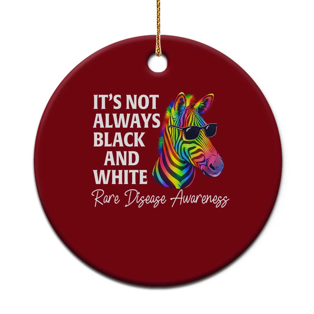 Rare Disease Awareness Ceramic Ornament It Is Not Always Black And White Colorful Zebra TS11 1pc Red Print Your Wear
