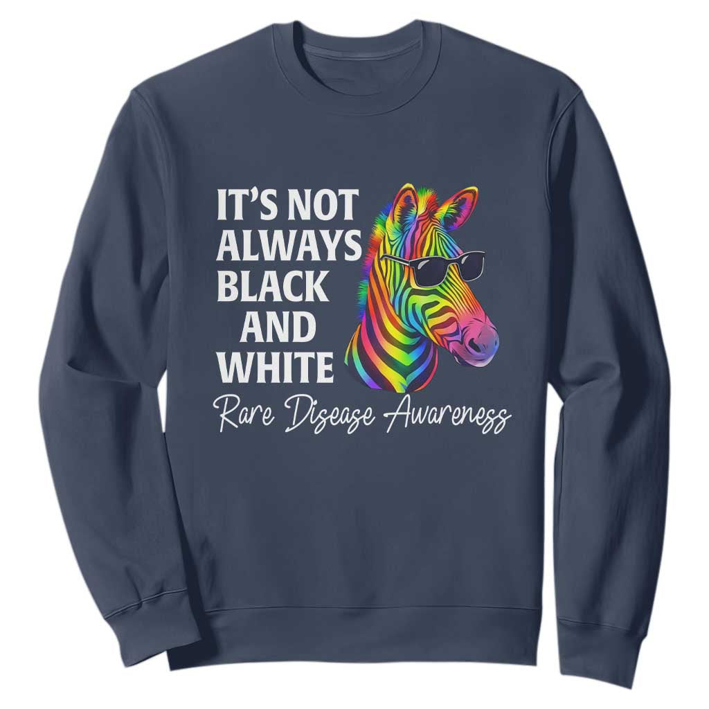 Rare Disease Awareness Sweatshirt It Is Not Always Black And White Colorful Zebra TS11 Navy Print Your Wear