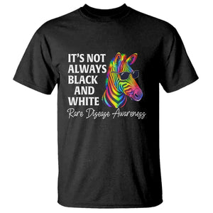 Rare Disease Awareness T Shirt It Is Not Always Black And White Colorful Zebra TS11 Black Print Your Wear
