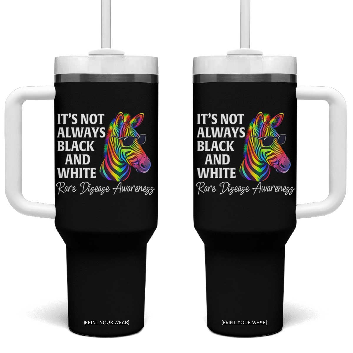Rare Disease Awareness Tumbler With Handle It Is Not Always Black And White Colorful Zebra TS11 One Size: 40 oz Black Print Your Wear