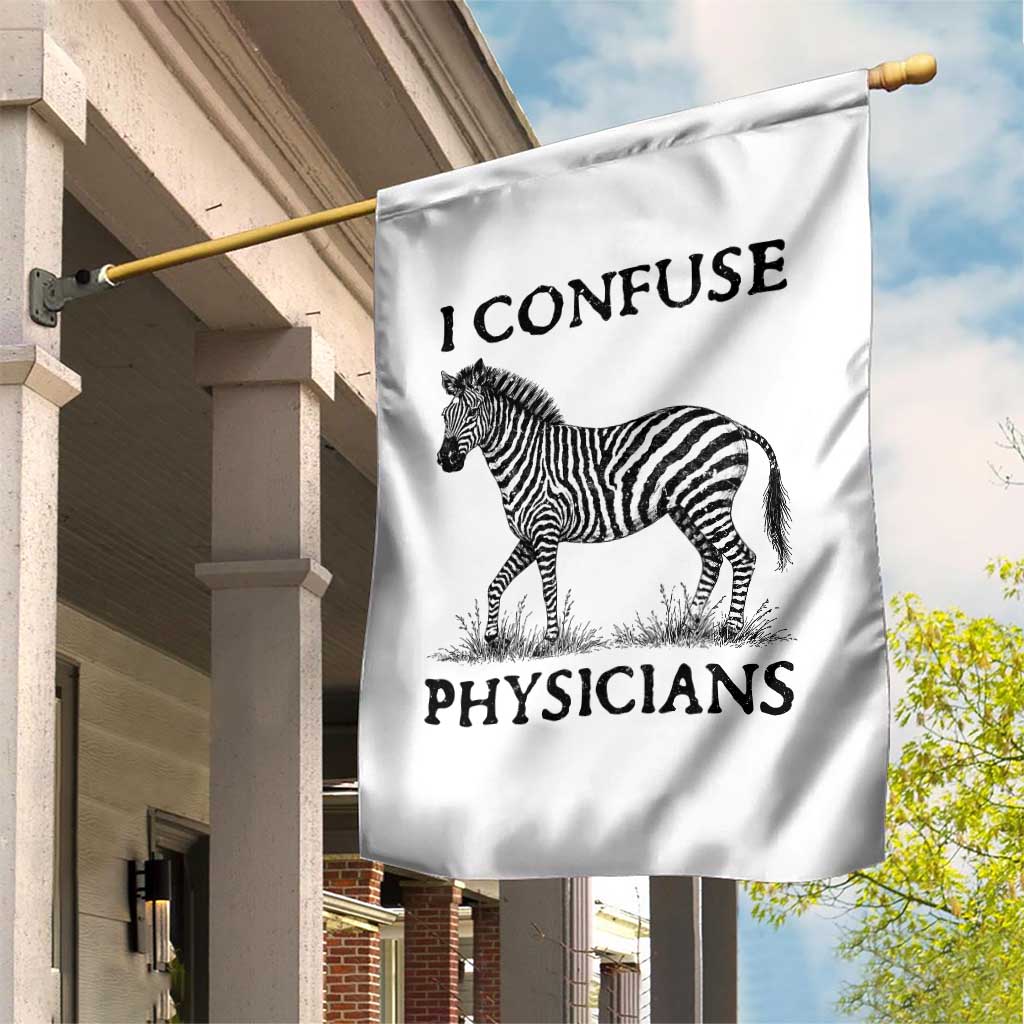 I Confuse Physicians Rare Disease Awareness Garden Flag Funny Zebra TS11 Print Your Wear