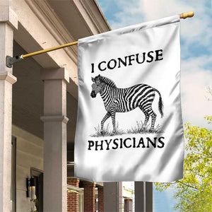 I Confuse Physicians Rare Disease Awareness Garden Flag Funny Zebra TS11 Print Your Wear
