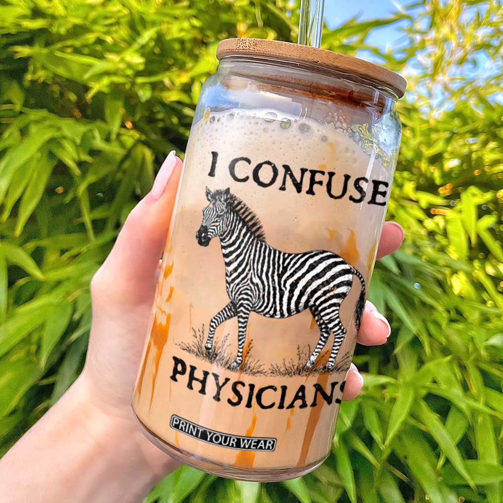 I Confuse Physicians Rare Disease Awareness Glass Can Funny Zebra TS11 White Print Your Wear