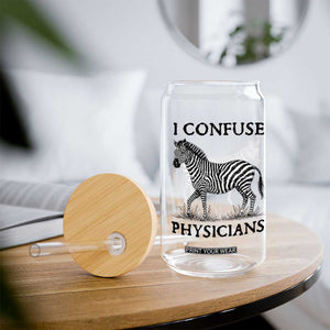 I Confuse Physicians Rare Disease Awareness Glass Can Funny Zebra TS11 Print Your Wear