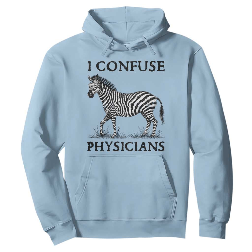 I Confuse Physicians Rare Disease Awareness Hoodie Funny Zebra TS11 Light Blue Print Your Wear