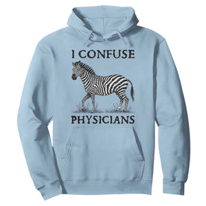 I Confuse Physicians Rare Disease Awareness Hoodie Funny Zebra TS11 Light Blue Print Your Wear