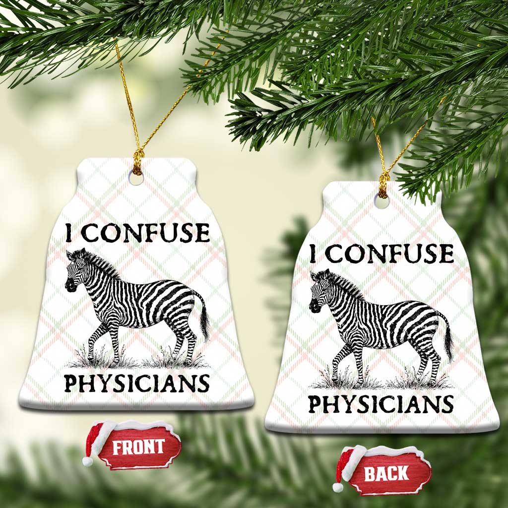 I Confuse Physicians Rare Disease Awareness Ceramic Ornament Funny Zebra TS11 Print Your Wear