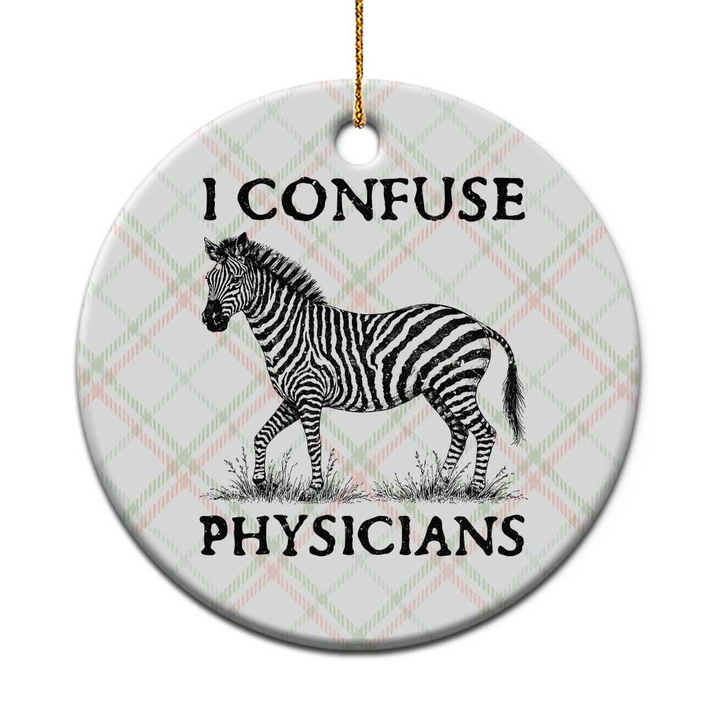 I Confuse Physicians Rare Disease Awareness Ceramic Ornament Funny Zebra TS11 1pc Christmas Plaid Print Your Wear