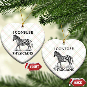 I Confuse Physicians Rare Disease Awareness Ceramic Ornament Funny Zebra TS11 Print Your Wear