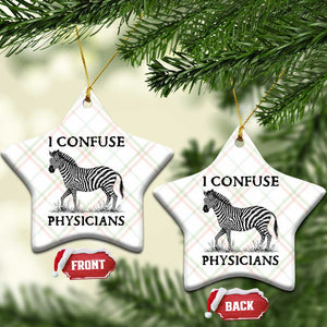 I Confuse Physicians Rare Disease Awareness Ceramic Ornament Funny Zebra TS11 Print Your Wear