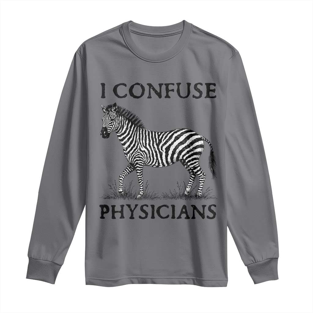 I Confuse Physicians Rare Disease Awareness Long Sleeve Shirt Funny Zebra TS11 Charcoal Print Your Wear