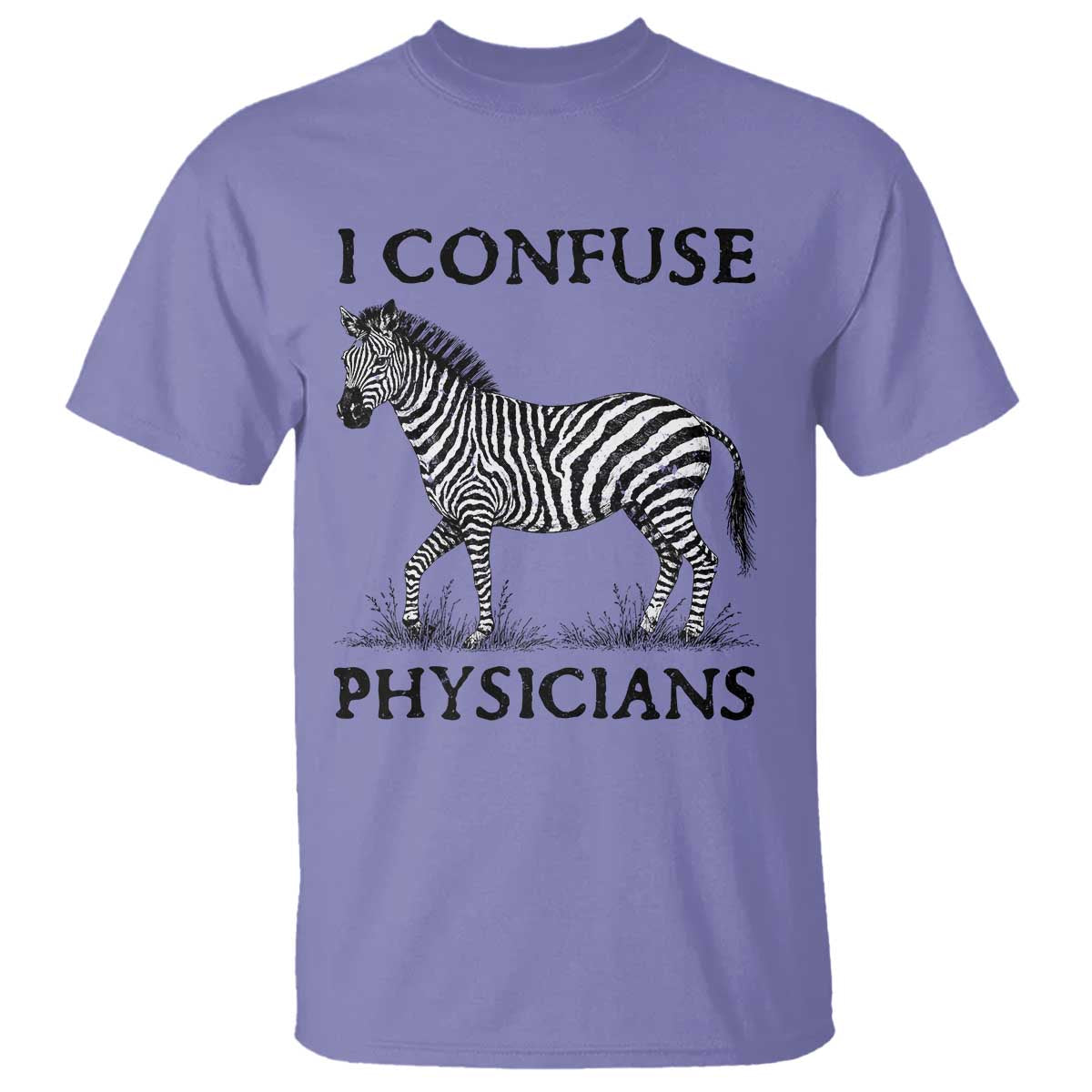I Confuse Physicians Rare Disease Awareness T Shirt Funny Zebra TS11 Violet Print Your Wear