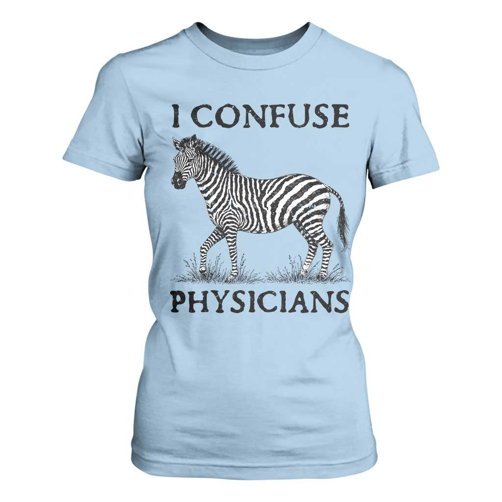 I Confuse Physicians Rare Disease Awareness T Shirt For Women Funny Zebra TS11 Light Blue Print Your Wear