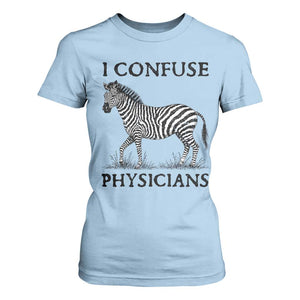 I Confuse Physicians Rare Disease Awareness T Shirt For Women Funny Zebra TS11 Light Blue Print Your Wear