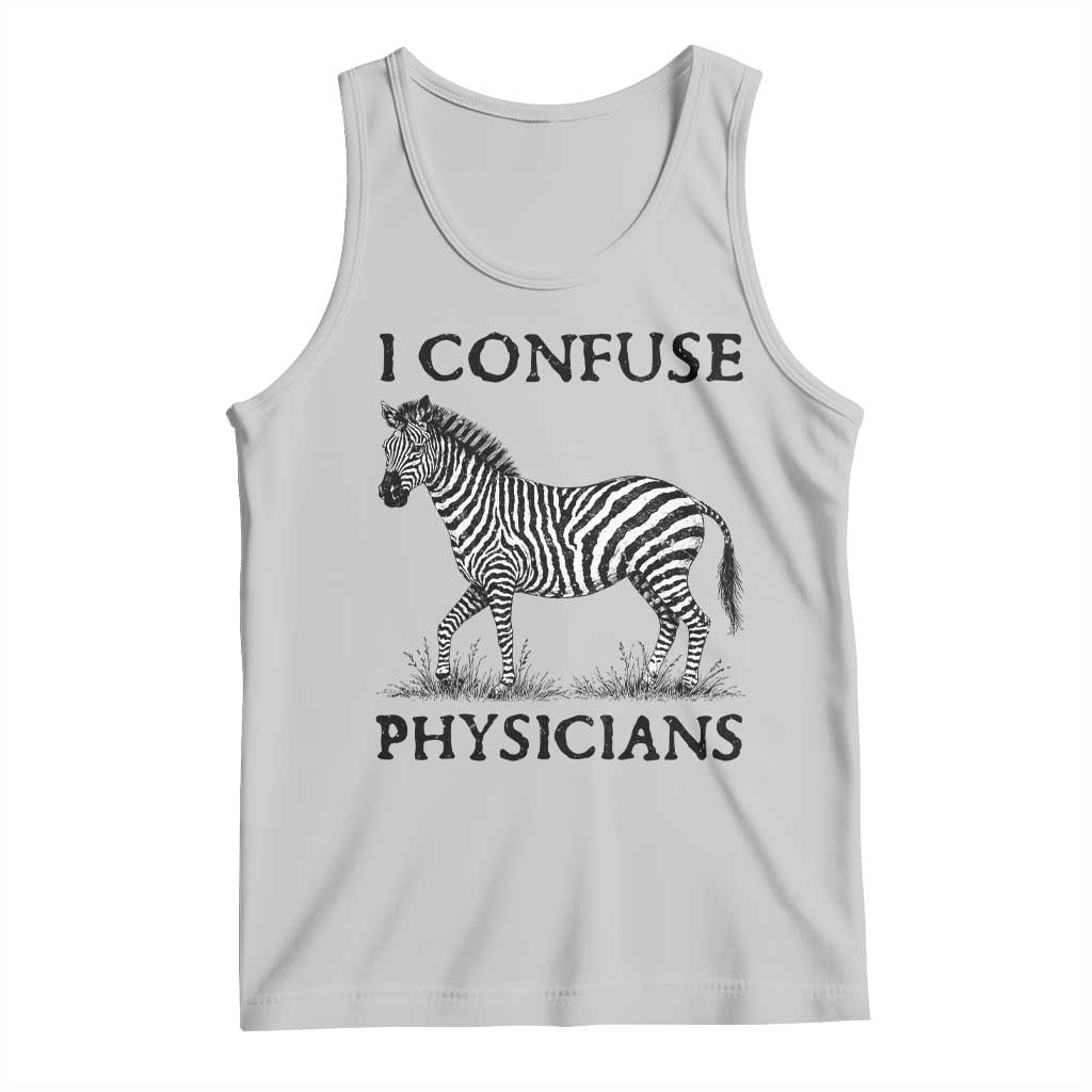 I Confuse Physicians Rare Disease Awareness Tank Top Funny Zebra TS11 Ash Print Your Wear