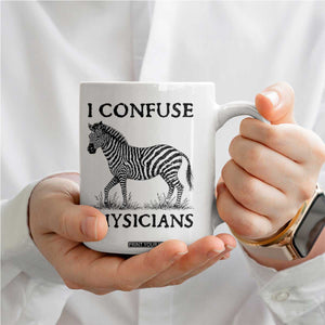 I Confuse Physicians Rare Disease Awareness Coffee Mug Funny Zebra TS11 Print Your Wear
