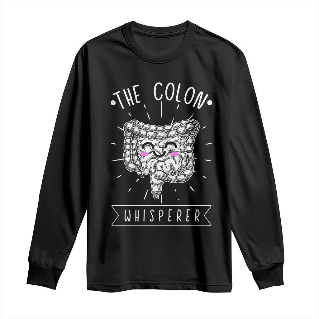 Funny Proctologist Endoscopy Nurse Long Sleeve Shirt The Colon Whisperer Endoscope Nurse TS11 Black Print Your Wear