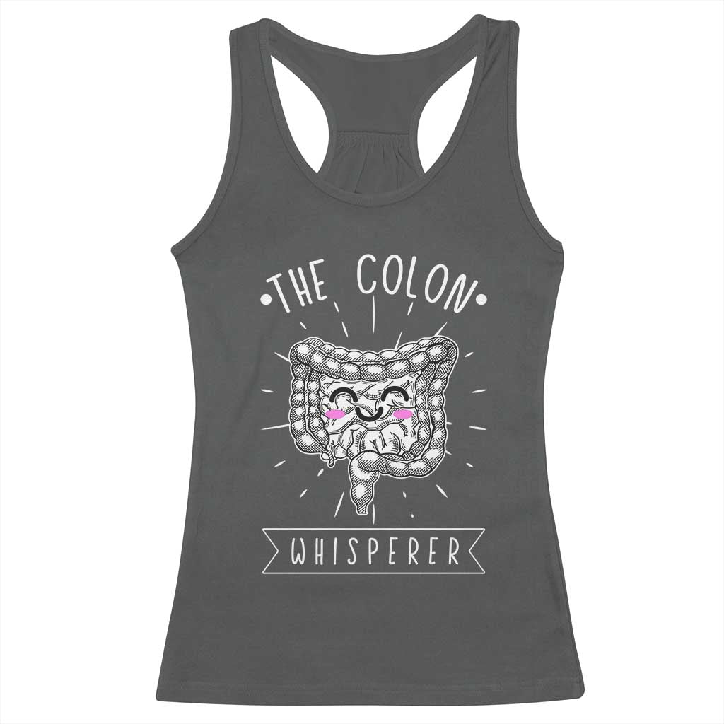 Funny Proctologist Endoscopy Nurse Racerback Tank Top The Colon Whisperer Endoscope Nurse TS11 Dark Heather Print Your Wear
