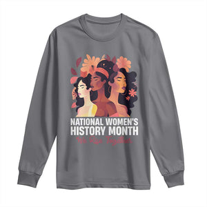 National Women's History Month We Rise Together Long Sleeve Shirt TS11 Charcoal Print Your Wear