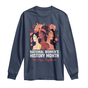 National Women's History Month We Rise Together Long Sleeve Shirt TS11 Navy Print Your Wear