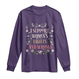 Funny I Support Women's Rights And Wrongs Long Sleeve Shirt Vintage Floral TS11 Purple Print Your Wear