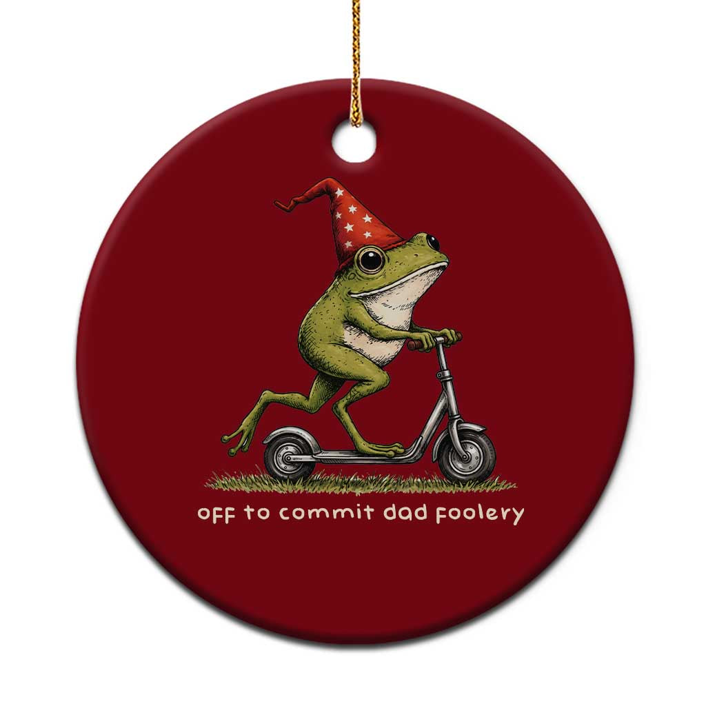 Off To Commit Dad Foolery Ceramic Ornament Funny Daddy Frog Scooter Fathers Day TS11 1pc Red Print Your Wear