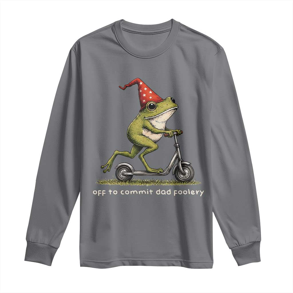 Off To Commit Dad Foolery Long Sleeve Shirt Funny Daddy Frog Scooter Fathers Day TS11 Charcoal Print Your Wear