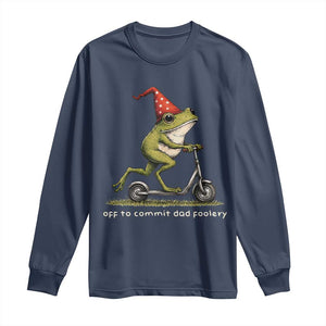 Off To Commit Dad Foolery Long Sleeve Shirt Funny Daddy Frog Scooter Fathers Day TS11 Navy Print Your Wear