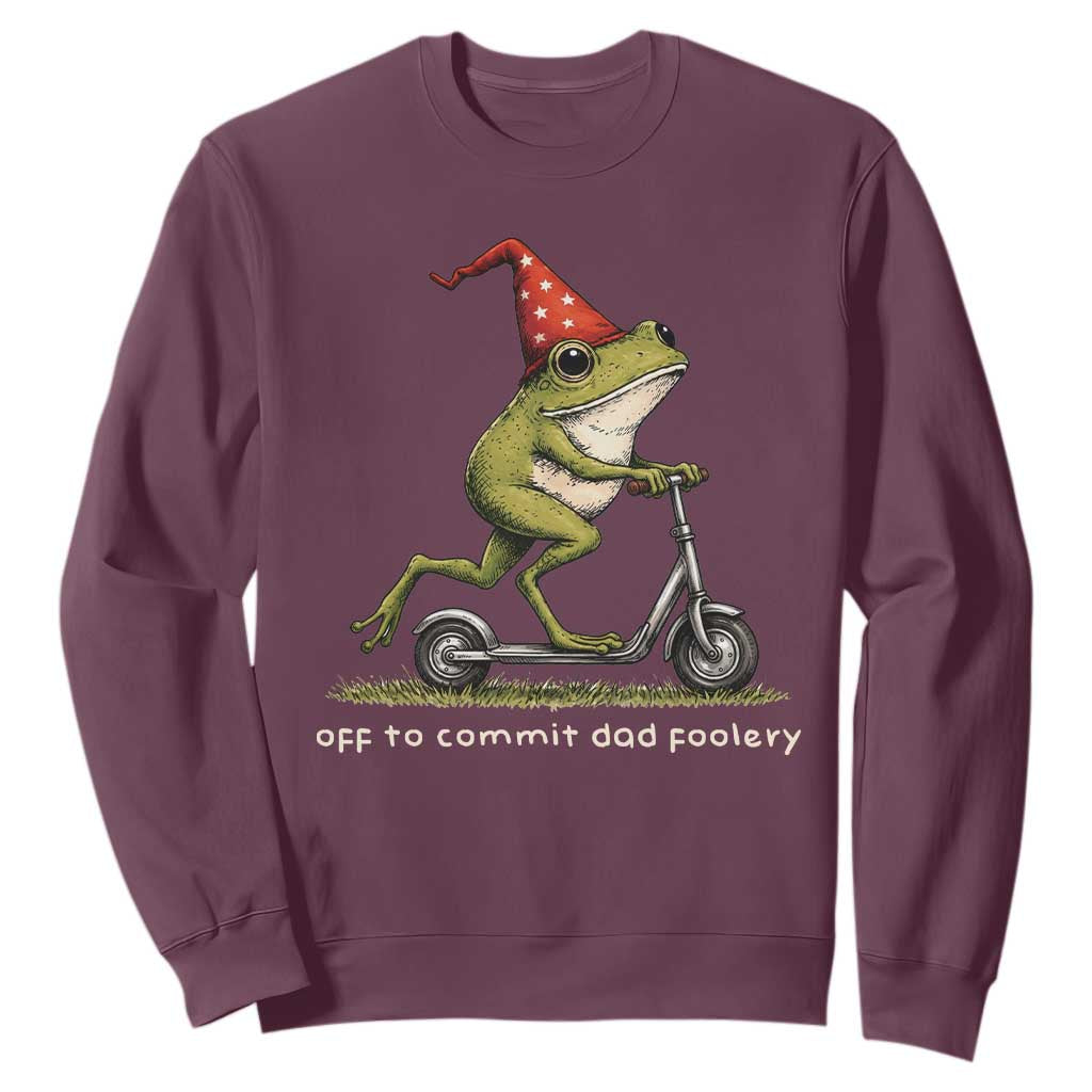Off To Commit Dad Foolery Sweatshirt Funny Daddy Frog Scooter Fathers Day TS11 Maroon Print Your Wear
