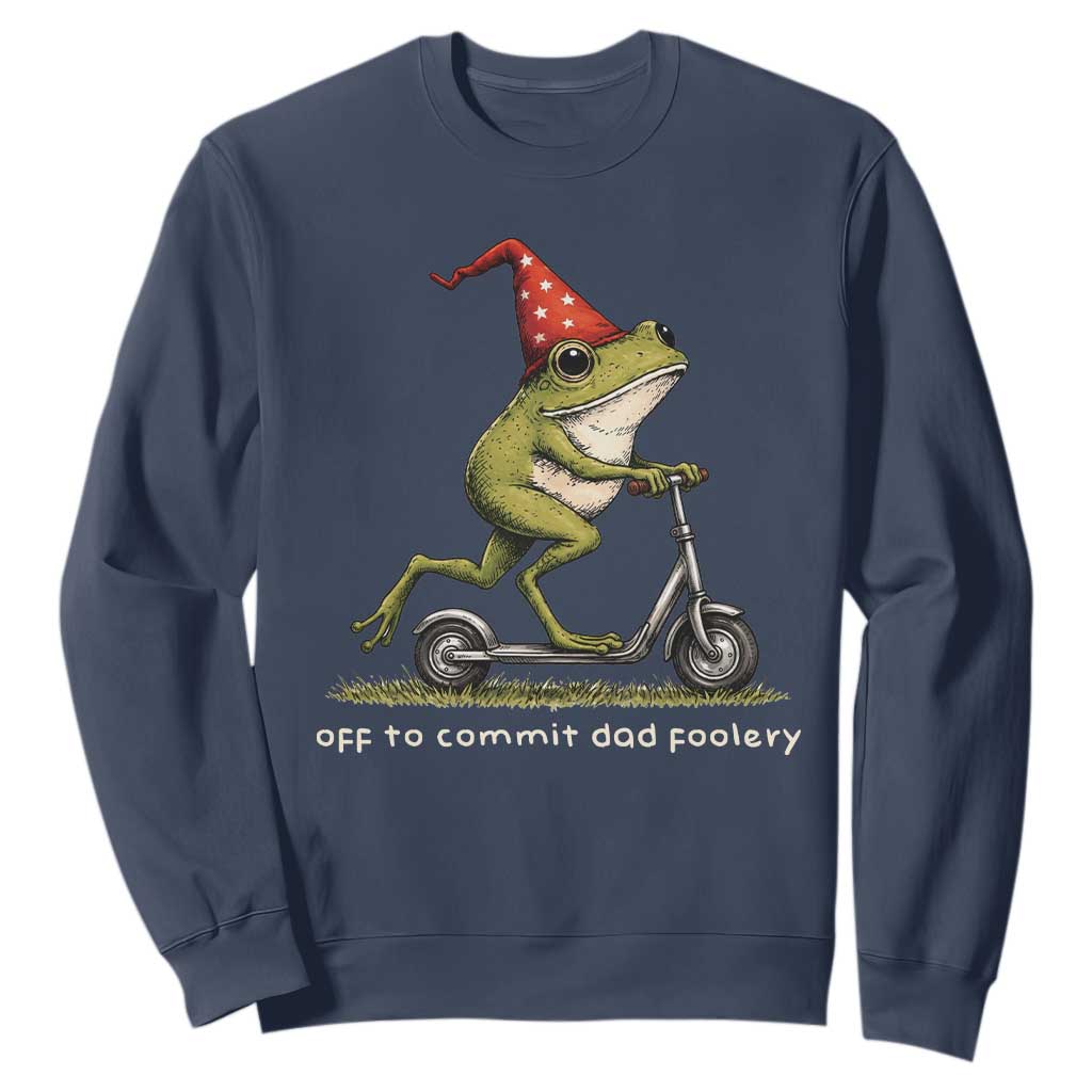 Off To Commit Dad Foolery Sweatshirt Funny Daddy Frog Scooter Fathers Day TS11 Navy Print Your Wear