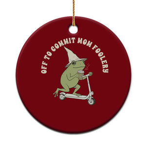 Off To Commit Mom Foolery Ceramic Ornament Funny Mama Frog Scooter Mother's Day TS11 1pc Red Print Your Wear