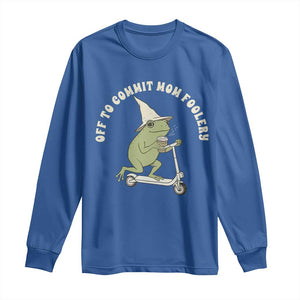 Off To Commit Mom Foolery Long Sleeve Shirt Funny Mama Frog Scooter Mother's Day TS11 Royal Blue Print Your Wear