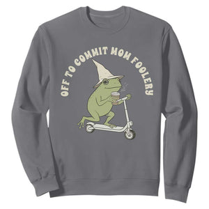 Off To Commit Mom Foolery Sweatshirt Funny Mama Frog Scooter Mother's Day TS11 Charcoal Print Your Wear