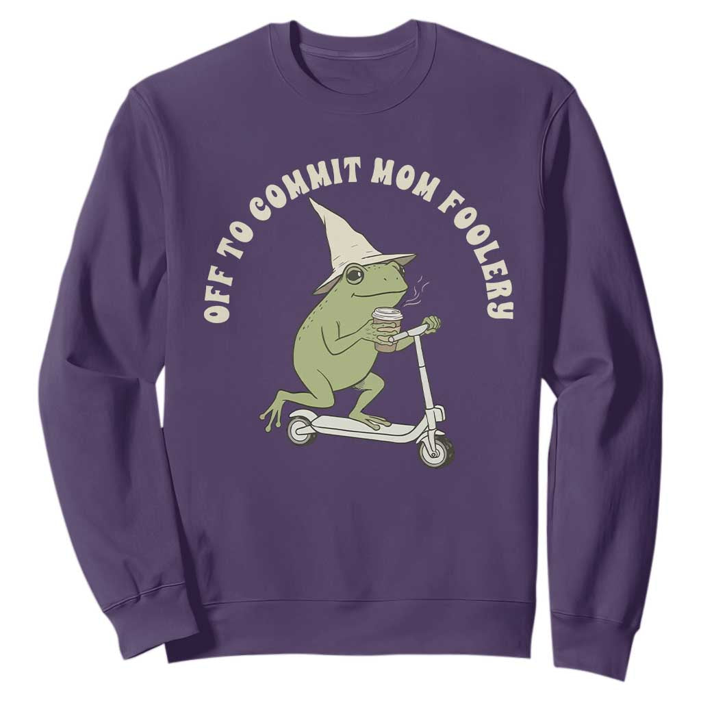 Off To Commit Mom Foolery Sweatshirt Funny Mama Frog Scooter Mother's Day TS11 Purple Print Your Wear